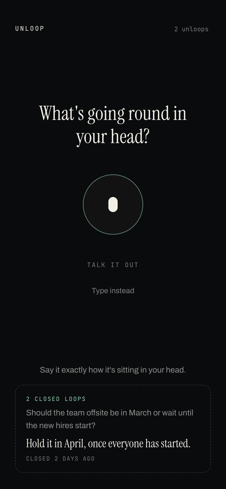 Unloop home screen asking what is going round in your head, with the most recent closed decision below