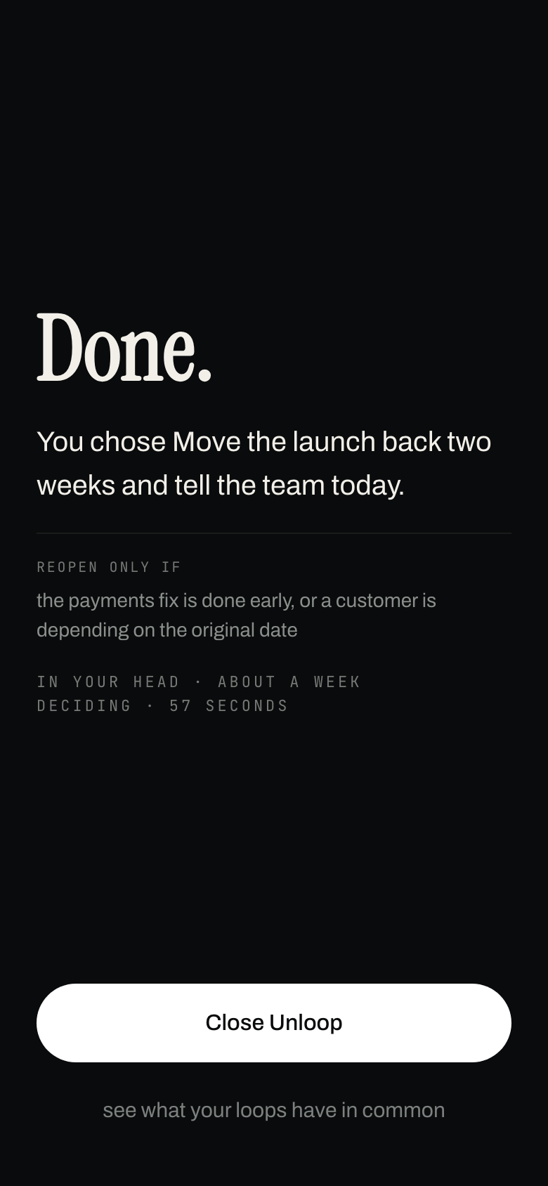 Unloop closure screen showing the chosen call and when to reopen it